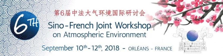 The 6th Sino-French Workshop on Atmospheric Environment